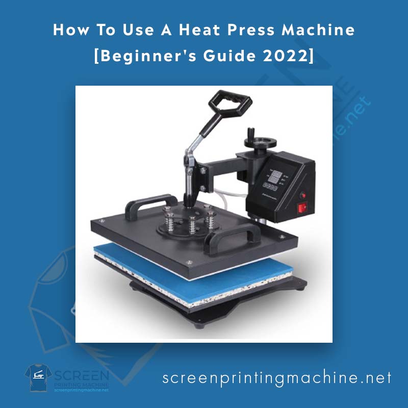 8 Easy Steps to Use A Heat Press Machine