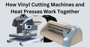 How Vinyl Cutting Machines and Heat Presses Work Together